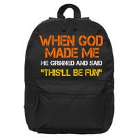 When God Made Me He Grinned Funny Meme 16 in Basic Backpack