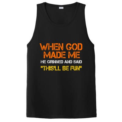 When God Made Me He Grinned Funny Meme PosiCharge Competitor Tank
