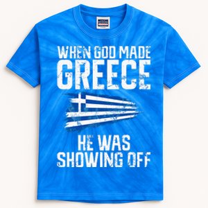 When God Made Greece He Was Showing Off Greek Kids Tie-Dye T-Shirt