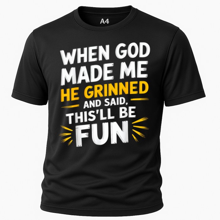 When God Made Me He Said This'll Be Fun Religious Quote Fun Cooling Performance Crew T-Shirt