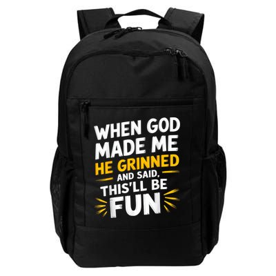 When God Made Me He Said This'll Be Fun Religious Quote Fun Backpack