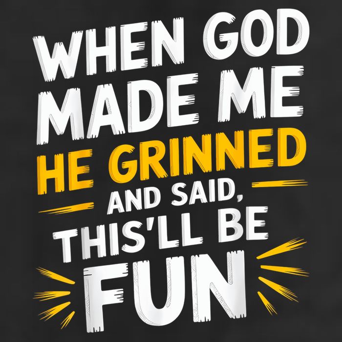 When God Made Me He Said This'll Be Fun Religious Quote Fun Adult Drive Performance Visor