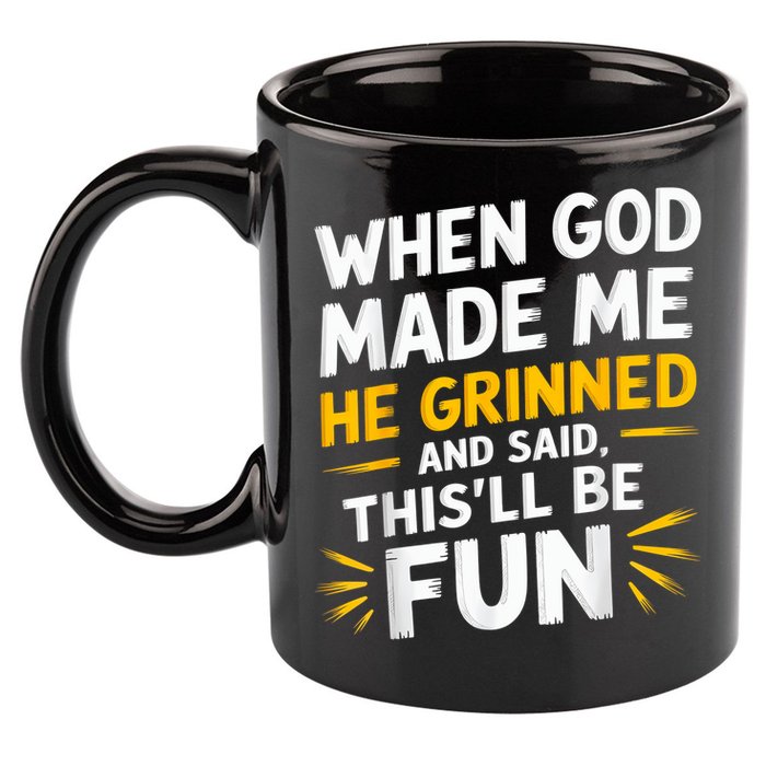 When God Made Me He Said This'll Be Fun Religious Quote Fun 11oz C Handle Ceramic Mug