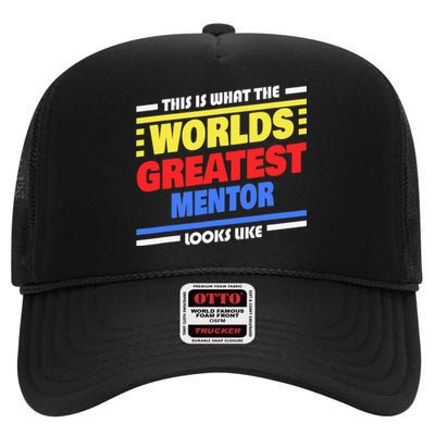 World's Greatest Mentor Saying Funny Mentor High Crown Mesh Back Trucker Hat