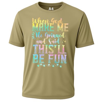 When God Made Me He Said This Will Be Fun Funny Quote Cooling Performance Crew T-Shirt