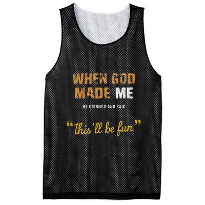 When God Made Me He Grinned And Said This Befun Quote Mesh Reversible Basketball Jersey Tank