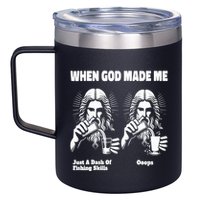 When God Made Me Just Dash Of Skills Ooops Funny Fishing 12oz Stainless Steel Coffee Mug
