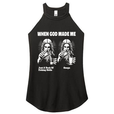 When God Made Me Just Dash Of Skills Ooops Funny Fishing Women's Perfect Tri Rocker Tank