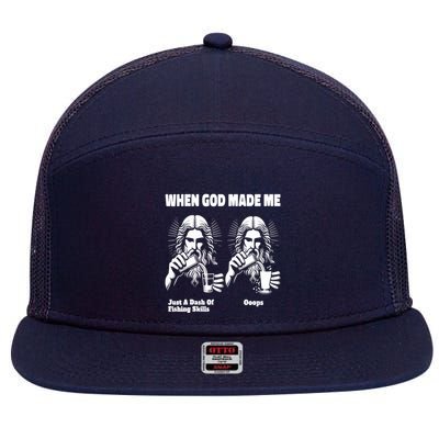 When God Made Me Just Dash Of Skills Ooops Funny Fishing 7 Panel Mesh Trucker Snapback Hat