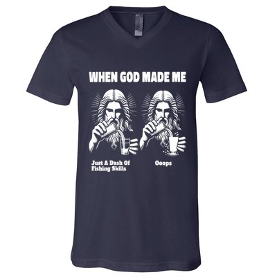 When God Made Me Just Dash Of Skills Ooops Funny Fishing V-Neck T-Shirt