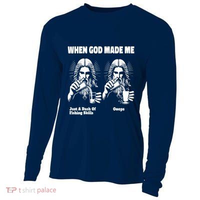 When God Made Me Just Dash Of Skills Ooops Funny Fishing Cooling Performance Long Sleeve Crew