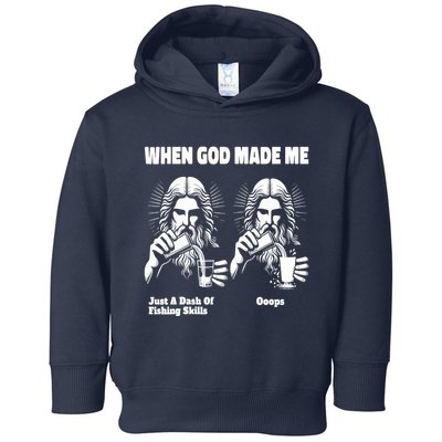 When God Made Me Just Dash Of Skills Ooops Funny Fishing Toddler Hoodie