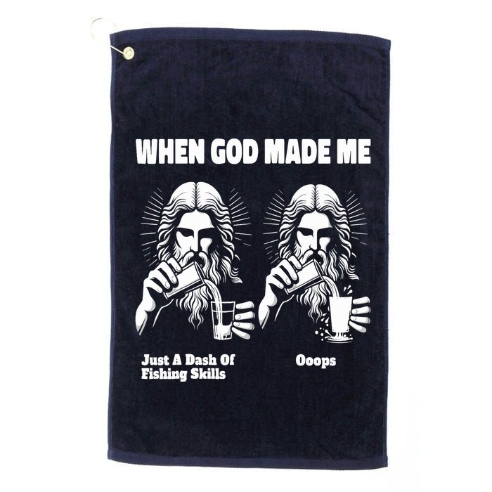 When God Made Me Just Dash Of Skills Ooops Funny Fishing Golf Towel