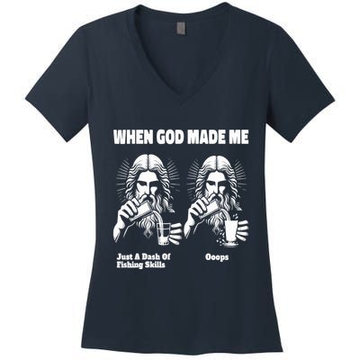 When God Made Me Just Dash Of Skills Ooops Funny Fishing Women's V-Neck T-Shirt