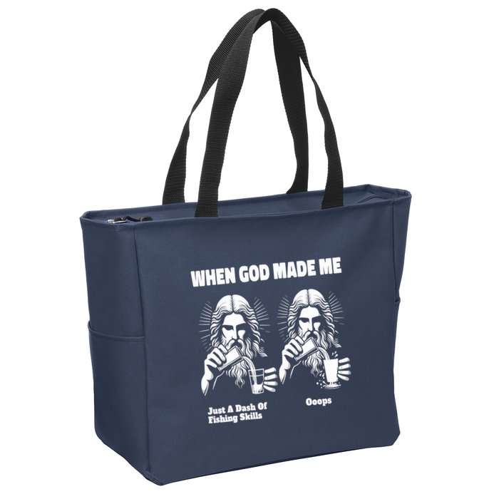 When God Made Me Just Dash Of Skills Ooops Funny Fishing Zip Tote Bag