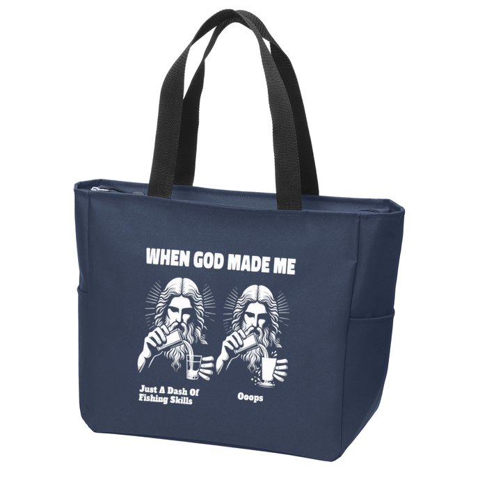 When God Made Me Just Dash Of Skills Ooops Funny Fishing Zip Tote Bag