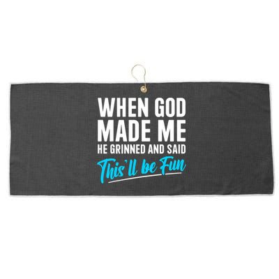 When God Made Me He Grinned and Said This Will Be Fun  Large Microfiber Waffle Golf Towel