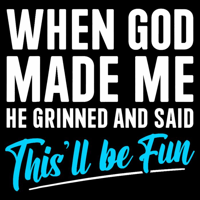 When God Made Me He Grinned and Said This Will Be Fun  Cooling Performance Long Sleeve Crew