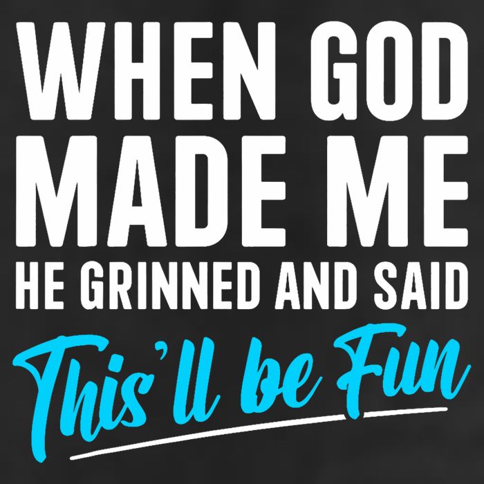 When God Made Me He Grinned and Said This Will Be Fun  25L Jumbo Tote
