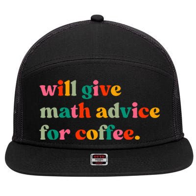 Will Give Math Advice For Coffee 7 Panel Mesh Trucker Snapback Hat