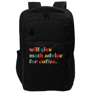 Will Give Math Advice For Coffee Impact Tech Backpack