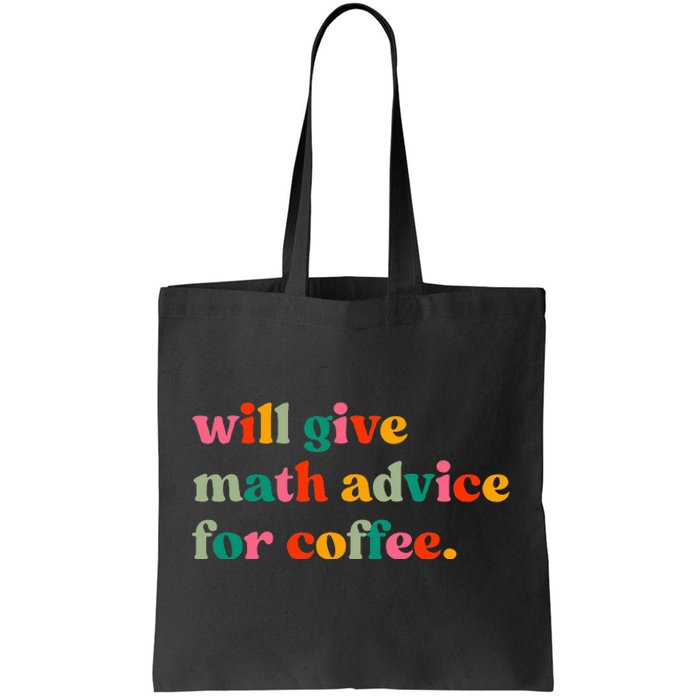 Will Give Math Advice For Coffee Tote Bag