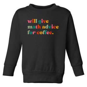 Will Give Math Advice For Coffee Toddler Sweatshirt