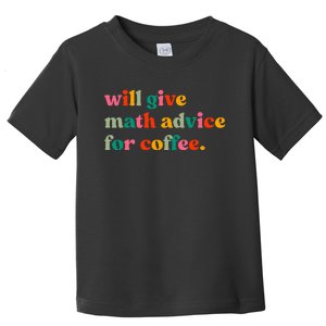 Will Give Math Advice For Coffee Toddler T-Shirt