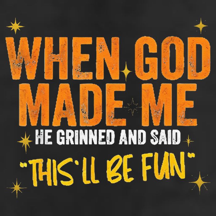 When God Made Me He Said This Will Be Fun Funny Quote Adult Drive Performance Visor