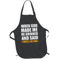 When God Made Me He Said This Will Be Fun Sarcastic Saying Apron