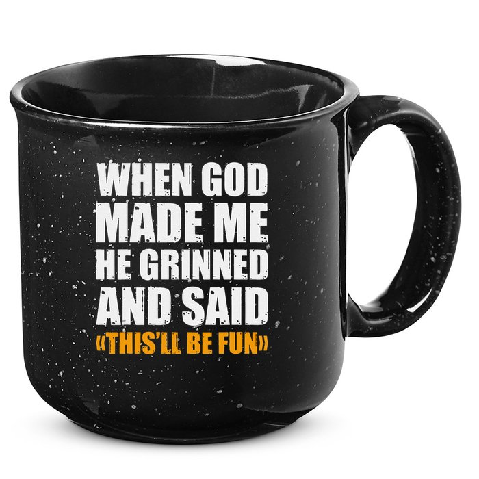 When God Made Me He Said This Will Be Fun Sarcastic Saying 15oz Campfire Ceramic Mug