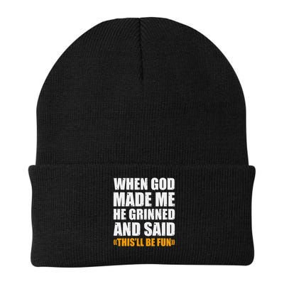 When God Made Me He Said This Will Be Fun Sarcastic Saying Beanie