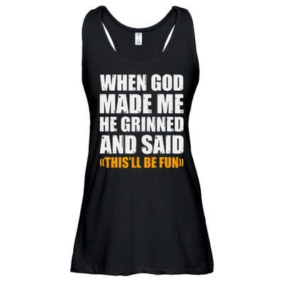 When God Made Me He Said This Will Be Fun Sarcastic Saying Ladies Essential Flowy Tank