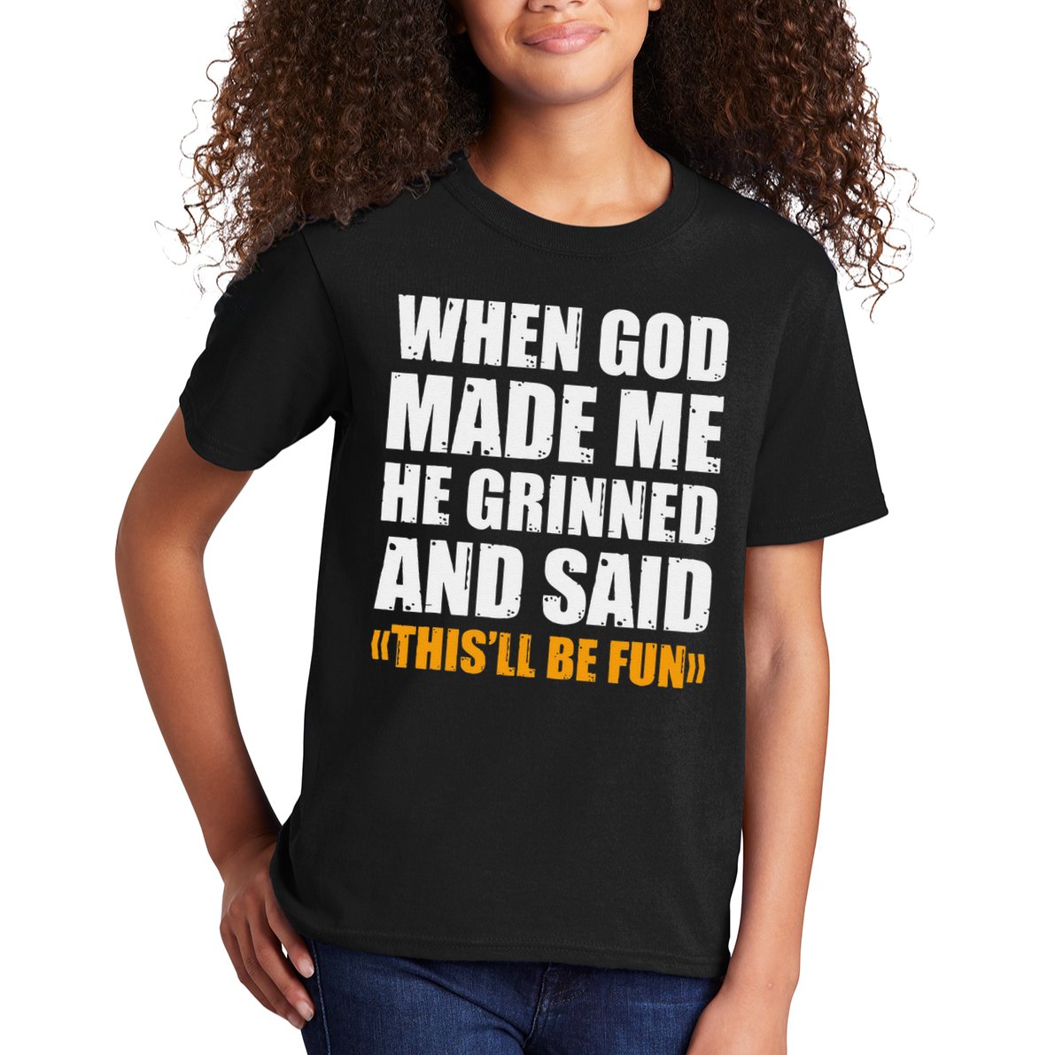 When God Made Me He Said This Will Be Fun Sarcastic Saying Kids T-Shirt