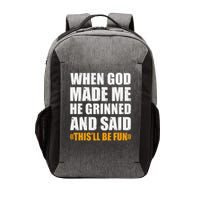 When God Made Me He Said This Will Be Fun Sarcastic Saying Vector Backpack