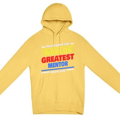 World's Greatest Mentor Saying Funny Mentor Premium Pullover Hoodie