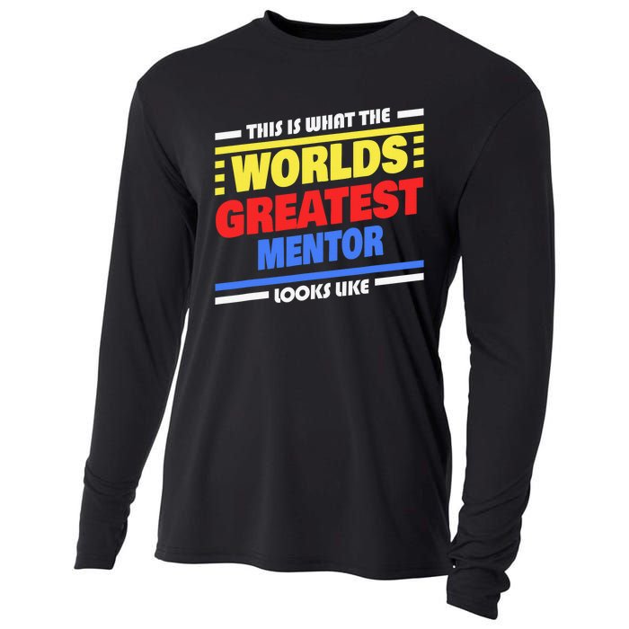 World's Greatest Mentor Saying Funny Mentor Cooling Performance Long Sleeve Crew