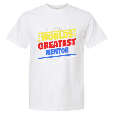 World's Greatest Mentor Saying Funny Mentor Garment-Dyed Heavyweight T-Shirt