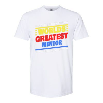 World's Greatest Mentor Saying Funny Mentor Softstyle® CVC T-Shirt