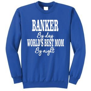 Worlds Greatest Mom Investt Banking Best Mom Meaningful Gift Tall Sweatshirt