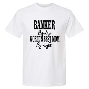 Worlds Greatest Mom Investt Banking Best Mom Meaningful Gift Garment-Dyed Heavyweight T-Shirt