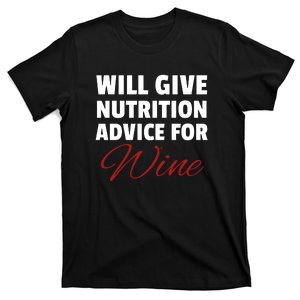 Will Give Nutrition Advice For Wine T-Shirt