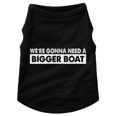 We're Gonna Need A Bigger Boat Funny Shark Lover Doggie Tank