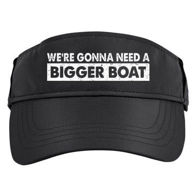 We're Gonna Need A Bigger Boat Funny Shark Lover Adult Drive Performance Visor