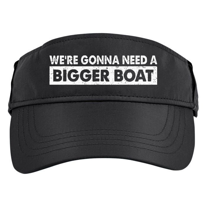 We're Gonna Need A Bigger Boat Funny Shark Lover Adult Drive Performance Visor