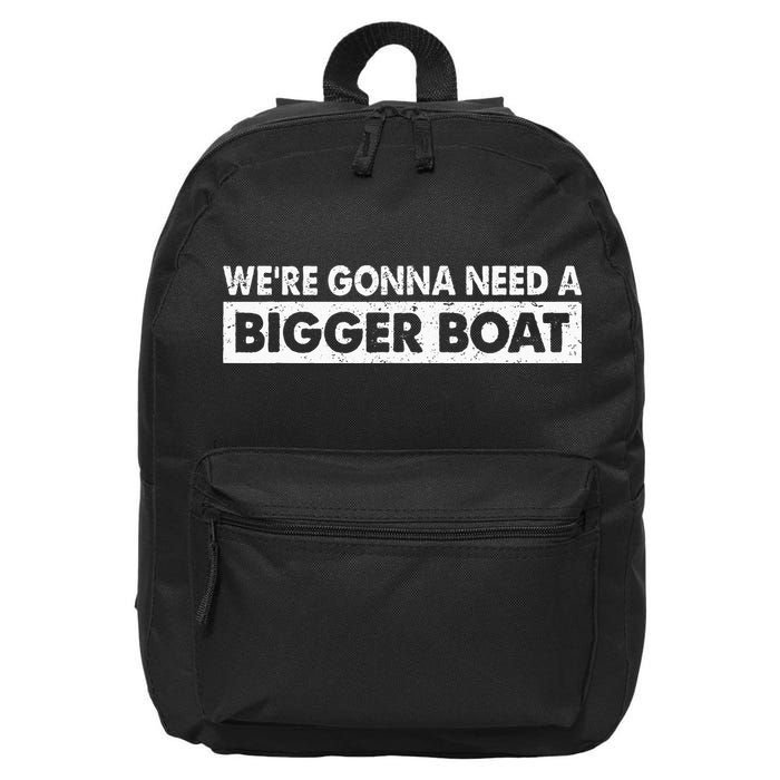 We're Gonna Need A Bigger Boat Funny Shark Lover 16 in Basic Backpack