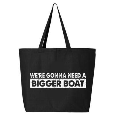 We're Gonna Need A Bigger Boat Funny Shark Lover 25L Jumbo Tote