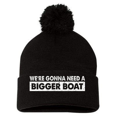 We're Gonna Need A Bigger Boat Funny Shark Lover Pom Pom 12in Knit Beanie