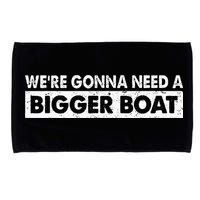 We're Gonna Need A Bigger Boat Funny Shark Lover Microfiber Hand Towel