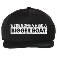 We're Gonna Need A Bigger Boat Funny Shark Lover Wool Snapback Cap